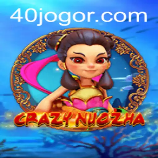 Unveiling CrazyNuoZha: The Enthralling World of 40 JOGO