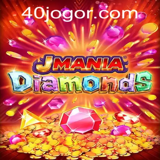 Explore the Exciting World of JManiaDiamonds and the Unique 40 JOGO