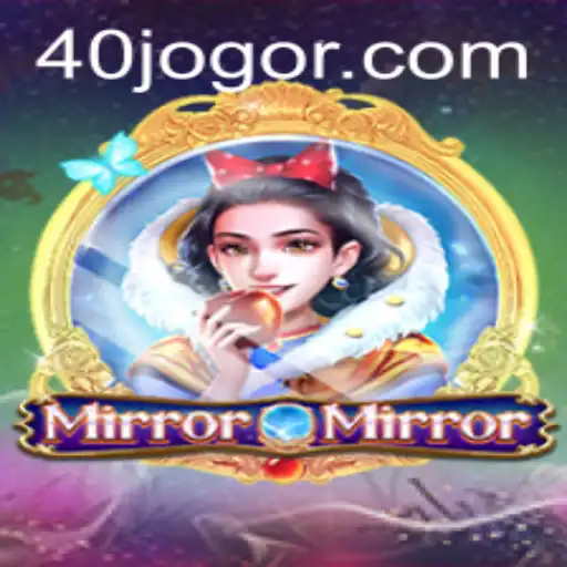 MirrorMirror: A Revolutionary 40 JOGO Adventure