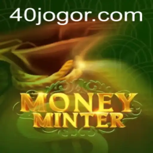 Exploring MoneyMinter: Understanding the Game Mechanics and the Role of 40 JOGO