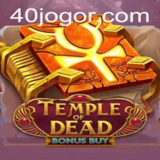 Exploring TempleofDeadBonusBuy: Unveiling the Mysteries and Thrills of 40 JOGO